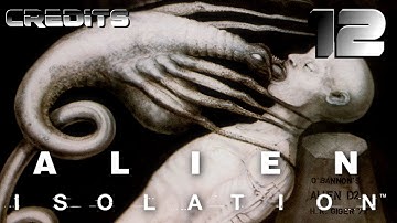 Alien Isolation PC Playthrough Part 12 Credits (Final) - MAX SETTINGS [1080p 60FPS]