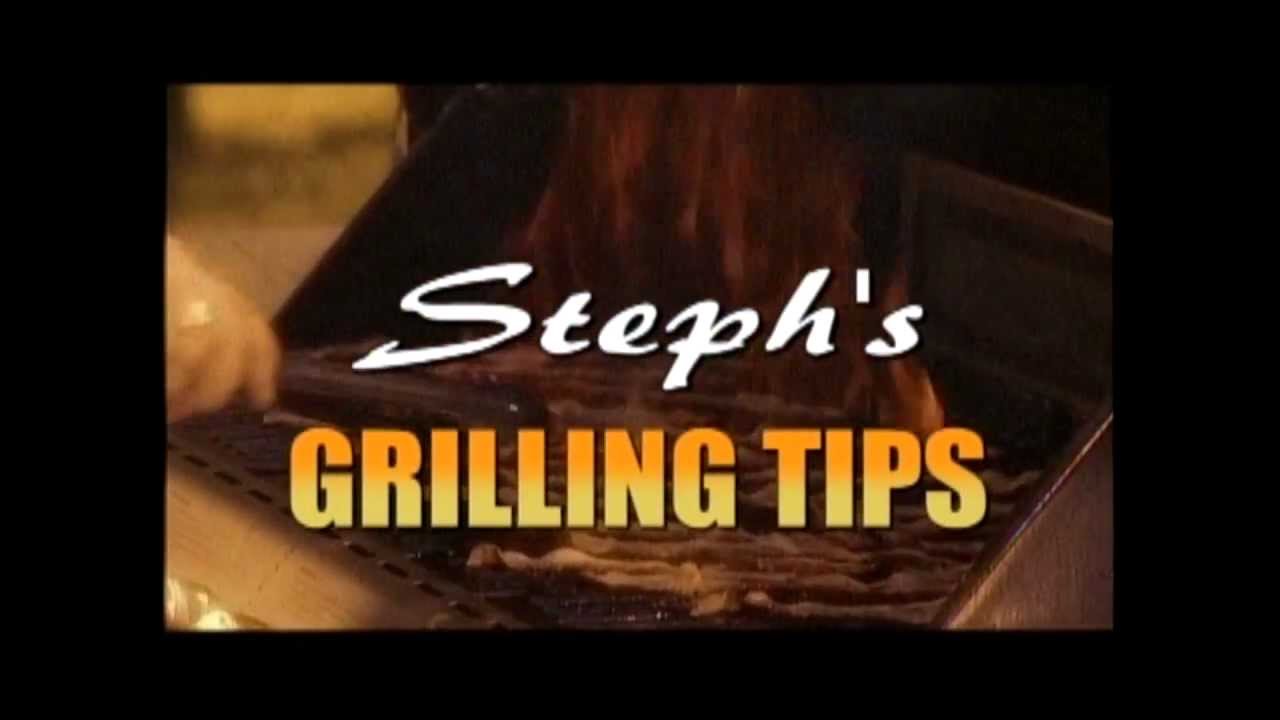 Steph's Grilling Tip #2