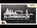 SLUMBERJACK Hide And Seek Feat Claire Ridgely Falling North Remix SARAWAK The Remixes EP mp3