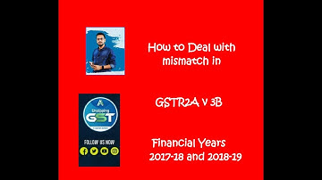 Mismatch in GSTR 3B and GSTR 2A