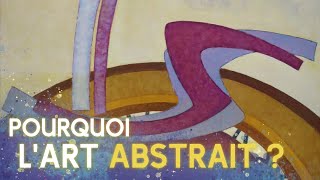 Pourquoi l'art abstrait ?