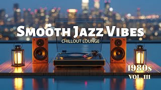 Smooth Jazz Vibes – Ultimate Instrumental Playlist for Coffee, Focus \u0026 Relaxation | Vol. 111 🎷