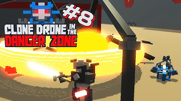 Clone Drone Pt 8 - Kill or Be Killed! [Clone Drone in the Danger Zone Endless Mode Gameplay EP 8]