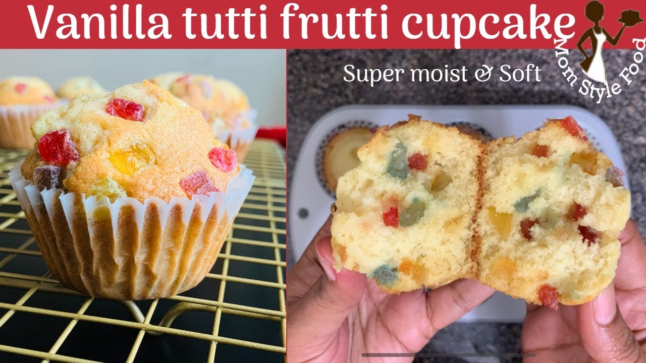 Vanilla tutti frutti cupcake recipe | How to make super moist vanilla ...