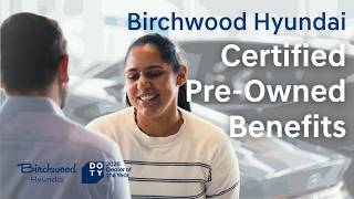 Birchwood Hyundai Certified Pre-Owned Vehicles - No Fees, Low Interest Rates, Complimentary Warranty Hyundai Certified Pre Owned Warranty