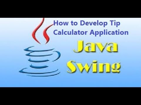 Java Swing Training - How to Develop Tip Calculator Application (using ...