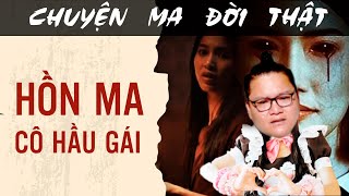 [TẬP 1259] Chuyện Ma Có Thật : HỒN MA CÔ HẦU GÁI