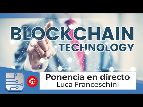 Ponencia sobre Blockchain y criptomonedas con Luca Franceschini