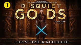 Disquiet Gods -  Part 1 [The Sun Eater #6] - Christopher Ruocchio - Fantasy Romance Audiobook Full