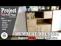 Membuat Dresser Seperti di IKEA Pakai Kertasive ( How to Make a Dresser )