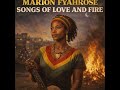 Root Reggae [1978] [Unreleased Album] Marion Fyahrose – Songs of Love and Fire