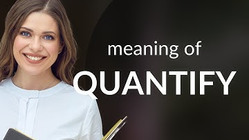 Quantify | QUANTIFY definition