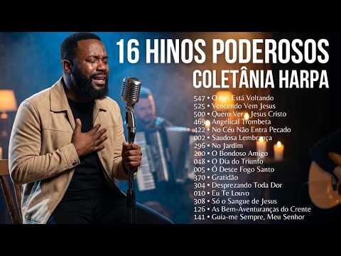 👉 Ouça Agora 16 Hinos da Harpa Cristã Que Preparam a Alma Para a Eternidade 🙏 Coleção de Ouro