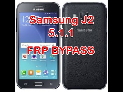 Video FRP REMOVE | Samsung Galaxy J2 (SM-J200GU) 5.1.1... - youtube