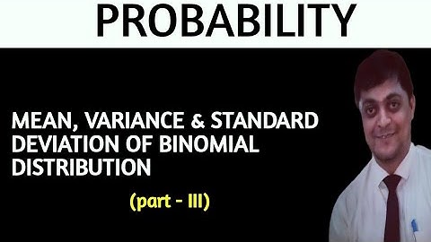 binomial distribution | mean variance and standard deviation of binomial dis | probability class 12