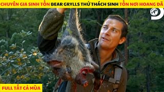 Thử Thách Sinh Tồn 100 Ngày Nơi Hoang Dã Cùng Chuyên Gia Sinh Tồn Bear Grylls Full Các Mùa