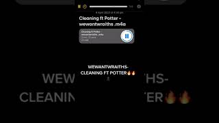 WEWANTWRAITHS - CLEANING (FT. POTTER PAYPER) UNRELEASED SNIPPET