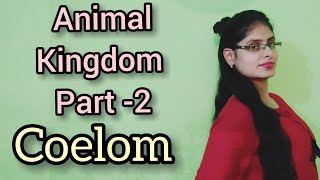 COELOM - Animal kingdom Part -2 / Learn with fun biology / Animal kingdom by tarangini goswami