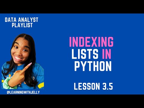 Data Analyst for Beginners Lesson 3.5 - Indexing Lists in Python