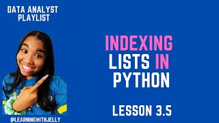 Data Analyst for Beginners Lesson 3.5 - Indexing Lists in Python
