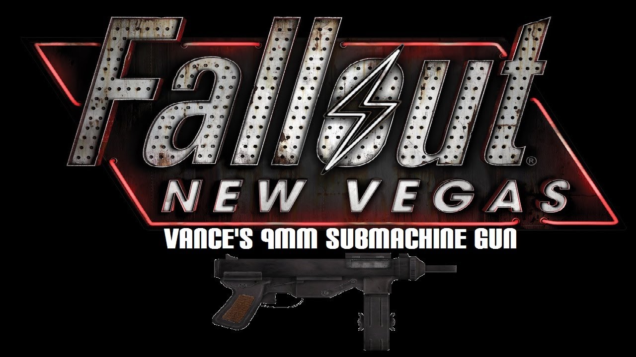 Fallout: New Vegas - Unique Weapons: Vance'S 9Mm Submachine Gun - Youtube