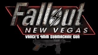 Fallout New Vegas - Unique Weapons Vance s 9mm Submachine Gun