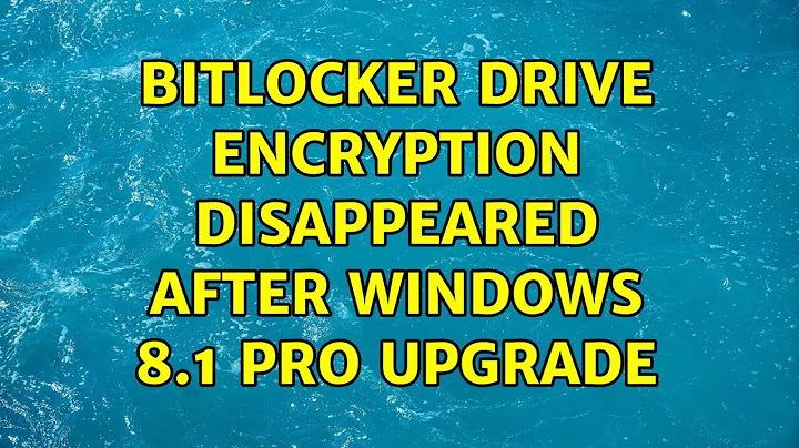 BitLocker Drive Encryption Disappeared after Windows 8.1 Pro Upgrade