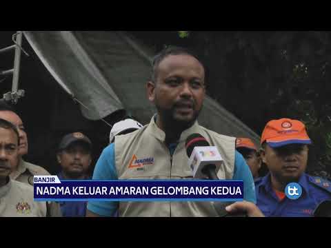 BANJIR | NADMA Keluar Amaran Gelombang Kedua