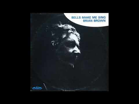 Brian Brown Quintet - Bells Make Me Sing 1979 FULL ALBUM