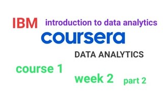 IBM : Introduction to data analytics week 2 part 2 all answers [COURSERA] #coursera #dataanalytics
