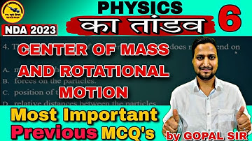 PHYSICS |NDA 2023| CENTRE OF MASS AND ROTATIONAL MOTION MCQS+PYQS
