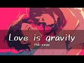 the engy - Love is gravity  [가사/한글번역]