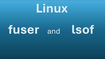 What Linux Beginners Must Know (Part 14 - fuser and lsof)
