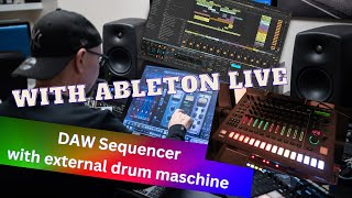 MASTER DRUM SEQUENCING in Ableton with EXTERNAL DRUM MACHINE