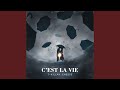 C'est la vie