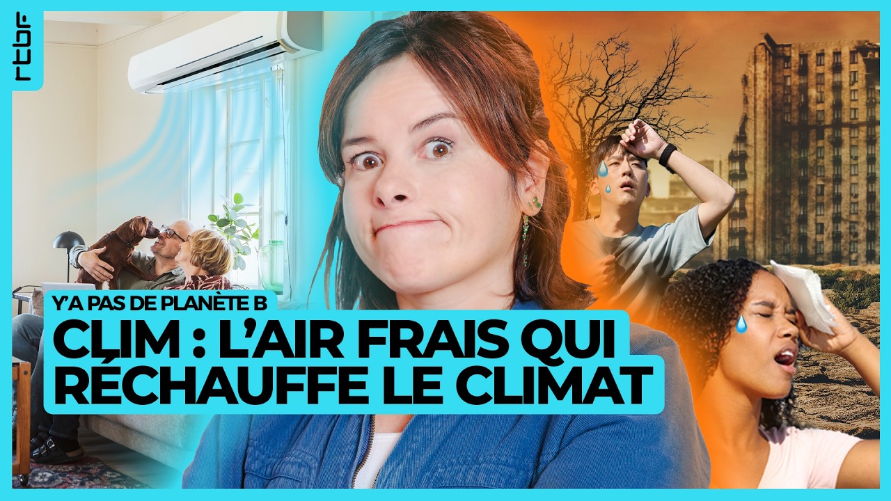 Clim : l’air frais qui réchauffe le climat - Y a Pas de Planète B