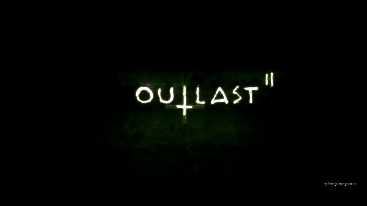 Outlast 2 [Free Intro]