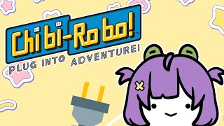 【CHIBI-ROBO!】Plug into Adventure!【EIEN Project】