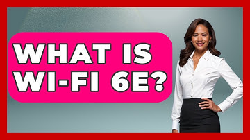 What Is Wi-Fi 6E? - NextGen Viewing and Audio