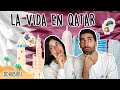 VIVIR EN QATAR • ¿Cómo es la vida en el MIDDLE EAST?┃🌴 ☀️┃DOHABIBIS