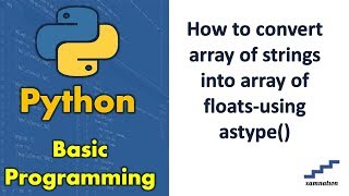How to convert array of strings into array of floats-using astype()