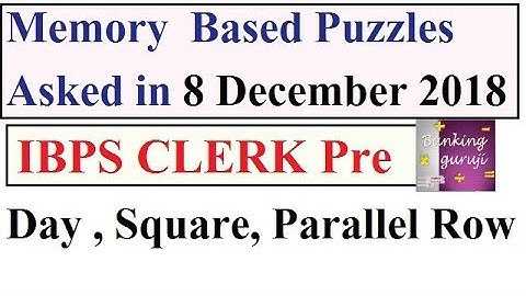 Memory Based Puzzle Asked in 8 December IBPS Clerk Pre 2018