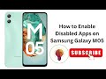 How to Enable Disabled Apps on Samsung Galaxy M05