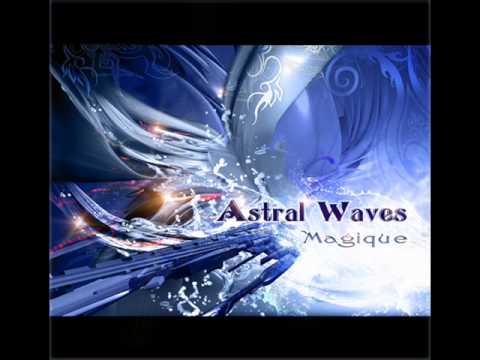 Astral Waves - "I'll Be There" and "Riding The Light"
