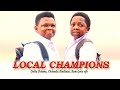 Local Champion - Nigerian Nollywood Movie
