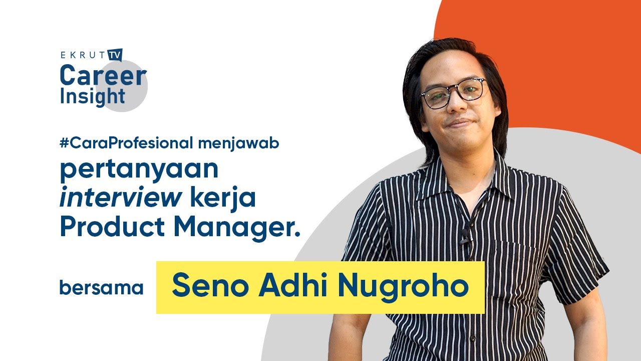 CaraProfesional menjawab pertanyaan interview kerja Product Manager