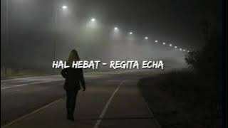 Regita echa - Hal hebat (lirik)