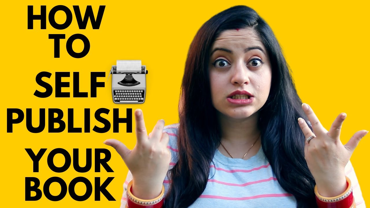 How To Self Publish Your Book in India | Indian Booktuber - YouTube