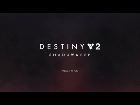 Destiny 2 Shadowkeep Title Screen + music
