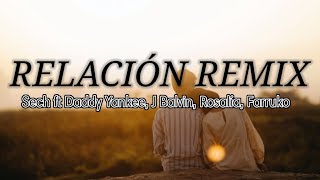 Sech, Daddy Yankee, J Balvin Ft. Rosalía, Farruko - Relación Remix Letralyrics